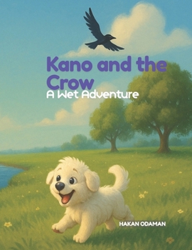 Paperback Kano and the Crow: A Wet Adventure Book