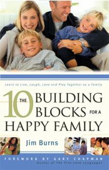 Paperback The 10 Building Blocks for a Happy Family Book