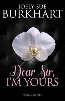 Dear Sir, I'm Yours - Book #2 of the Connaghers