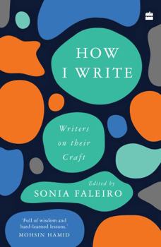 Paperback How I Write : Writers on Their Craft Book