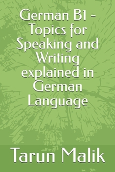 Paperback German B1 - Topics for Speaking and Writing explained in German Language [German] Book