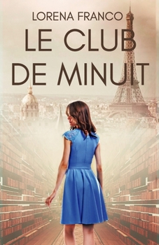 Paperback Le club de minuit: Un voyage magique dans le temps à Paris dans les années 20 [French] Book