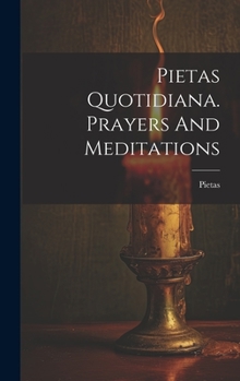 Hardcover Pietas Quotidiana. Prayers And Meditations Book