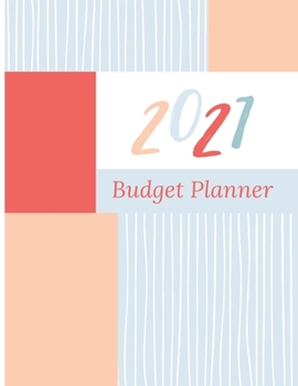 Paperback 2021 Budget Planner: Weekly and Monthly Planner 2021 - Amazing Budget notebook - Finance journal for everyone - Budget expense tracker Book