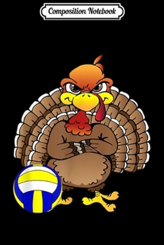 Composition Notebook: Thankful For Volleyball Funny Turkey Thanksgiving  Journal/Notebook Blank Lined Ruled 6x9 100 Pages
