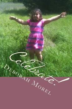 Paperback Celebrate!: Living Life With Purpose and Joy Book