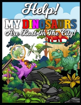 Help! My Dinosaurs are Lost in the... book by Creative Sd Publication