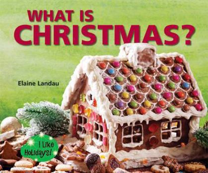 What Is Christmas? - Book  of the I Like Holidays!