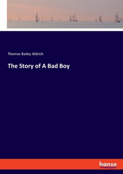 Paperback The Story of A Bad Boy Book
