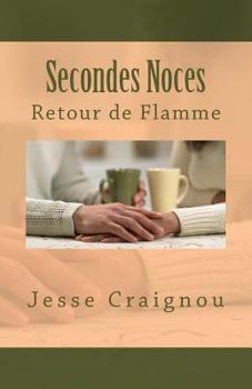 Paperback Secondes Noces: Retour de Flamme [French] Book
