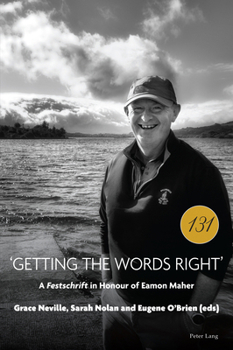 Paperback 'Getting the Words Right': A Festschrift" in Honour of Eamon Maher Book