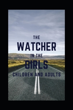 Paperback The Watcher in the Girls Children and Adults Book