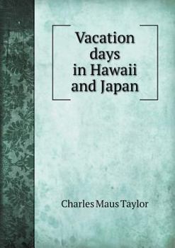 Paperback Vacation days in Hawaii and Japan Book