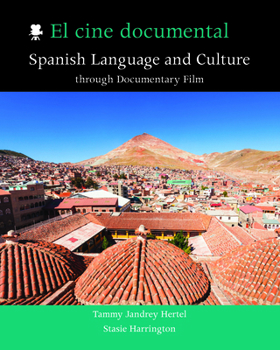 Paperback El cine documental: Spanish Language and Culture through Documentary Film (Spanish Edition) [Spanish] Book