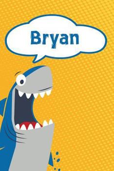 Paperback Bryan: Personalized Shark Handwriting Practice Paper for Kids Notebook 120 Pages 6x9 Book