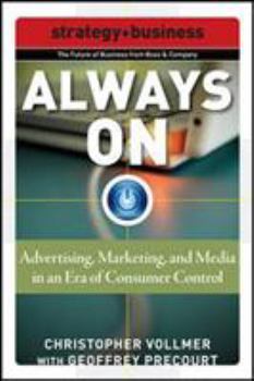 Paperback Always On: Advertising, Marketing, and Media in an Era of Consumer Control Book