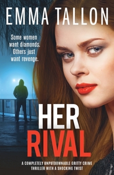 Paperback Her Rival: A completely unputdownable gritty crime thriller with a shocking twist Book