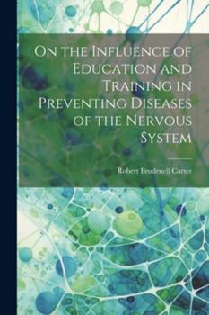 Paperback On the Influence of Education and Training in Preventing Diseases of the Nervous System Book