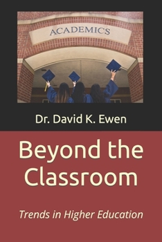Paperback Beyond the Classroom: Trends in Higher Education Book
