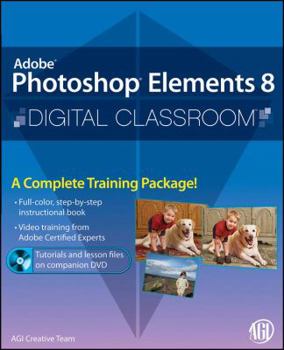 Paperback Adobe Photoshop Elements 8 Digital Classroom [With DVD] Book