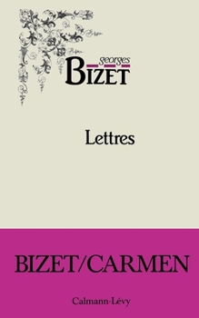 Paperback Lettres de Georges Bizet 1850-1875 [French] Book