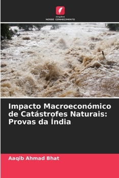 Paperback Impacto Macroeconómico de Catástrofes Naturais: Provas da Índia [Portuguese] Book