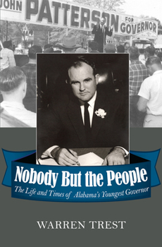 Hardcover Nobody But the People: The Life and Times of Alabama's Youngest Governor Book