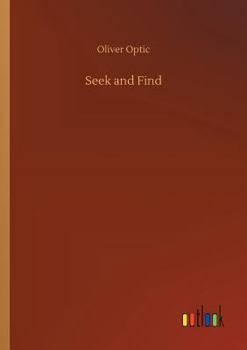 Seek and Find; or, the Adventures of a Smart Boy - Book #3 of the Starry Flag