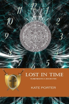 Paperback Lost in Time: Team Nightly, Book Five Book