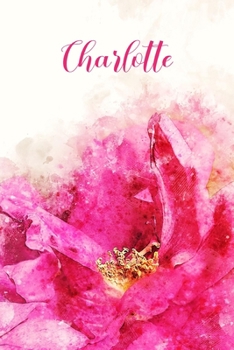 Paperback Charlotte: Pink Floral Personalized Name Journal for Women 6x9 Book