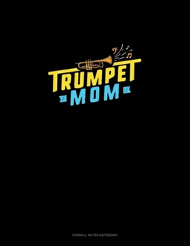 Trumpet Mom: Cornell Notes Notebook