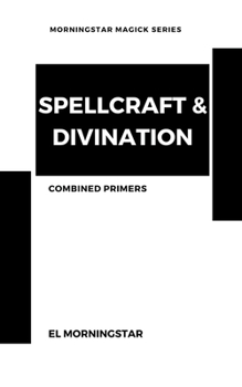 Paperback Spellcraft & Divination: Two Primers Book