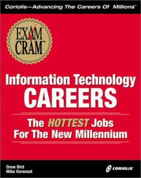 Paperback Exam Cram Information Technology Careers: The Hottest Jobs for the New Millennium Book