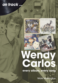 Paperback Wendy Carlos: Every Album, Every Song Book