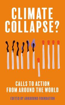Paperback Climate Collapse?: Calls to Action From Around the World Book