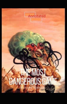 Paperback The Most Dangerous Game Annotated Book