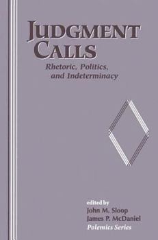 Paperback Judgement Call: Rhetoric, Politics, and Indeterminacy Book