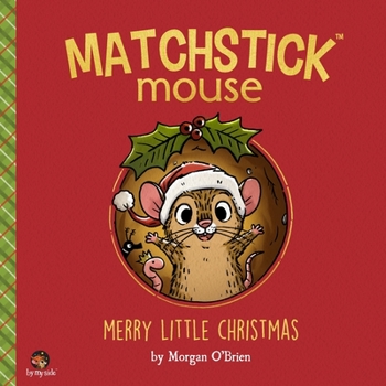 Paperback Matchstick Mouse: Merry Little Christmas Book