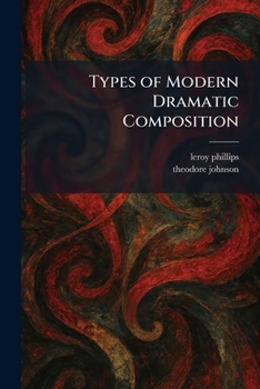 Paperback Types of Modern Dramatic Composition Book