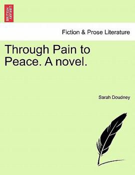 Paperback Through Pain to Peace. a Novel. Book