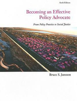 Hardcover Becoming an Effective Policy Advocate (SW 323K Social Welfare Programs, Policies, and Issues) Book