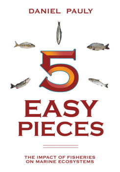 Paperback 5 Easy Pieces: How Fishing Impacts Marine Ecosystems Book