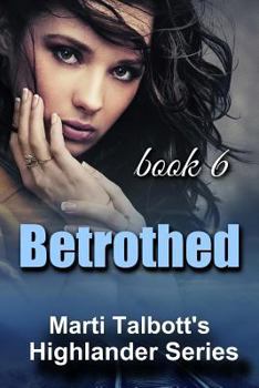 Betrothed - Book #6 of the Highlander
