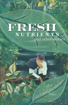 Paperback Fresh Nutrients: and other stories Book