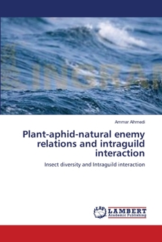 Paperback Plant-aphid-natural enemy relations and intraguild interaction Book