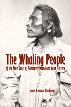 Paperback The Whaling People of the West Coast of Vancouver Island and Cape Flattery Book