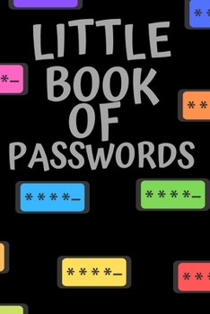 Paperback Little Book Of Passwords: Password book, password log book and internet password organizer, Website/App Password Notebook: 6x9" Password book 12 Book