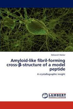 Paperback Amyloid-like fibril-forming cross-&#946;-structure of a model peptide Book