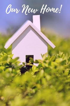 Paperback Our New Home: A simple lined journal to record your plans and dreams for your new home Book