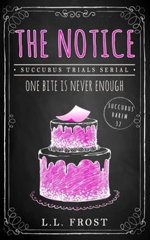 Paperback The Notice: Succubus Trials Serial Book